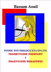 Pomoc Psychologiczna Online. Teoretyczne podstawy i praktyczne wskazwki